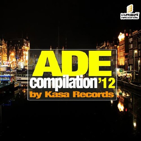 ADE Compilation 2012 by Kasa Records (2012)
