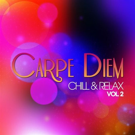 VA - Carpe Diem - Chill & Relax Vol.2 (2012)