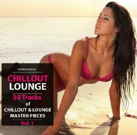 Chillout Lounge Vol.1: 30 Tracks of Chillout and Lounge Master Pieces (2012)