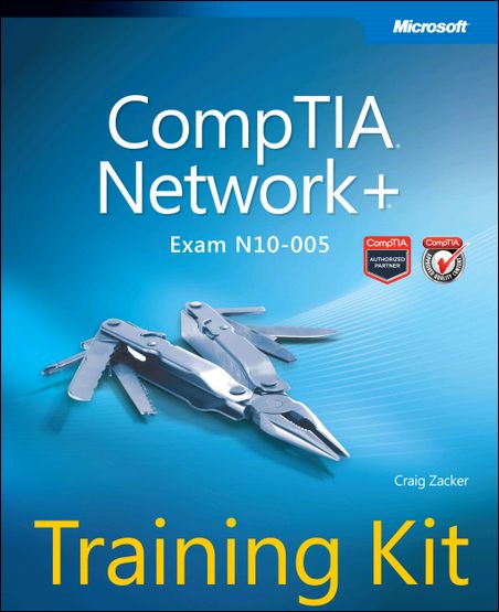 Craig Zacker-CompTIA Network Training Kit (Exam N10-005)
