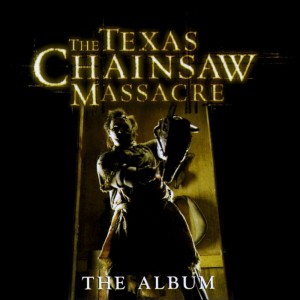 The Texas Chainsaw Massacre (The Album) - OST (2003)