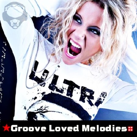  Groove Loved Melodies (2013) 