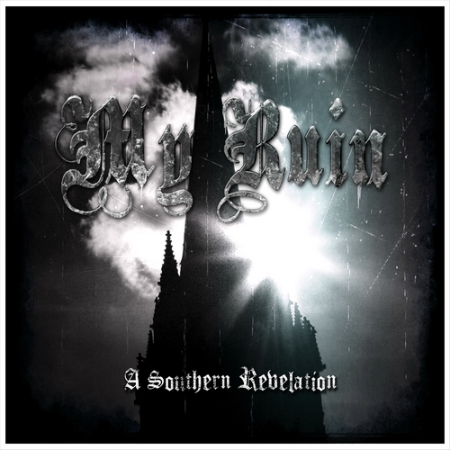 My Ruin - A Southern Revelation (2011)