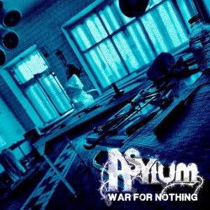 Asylum - War For Nothing [ЕР] (2013)