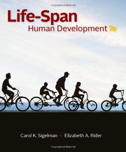 Life-Span Human Development by Carol K. Sigelman, 7th Edition