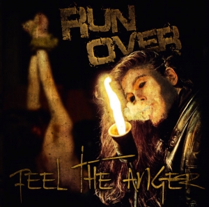 Run Over - Feel The Anger (2012)