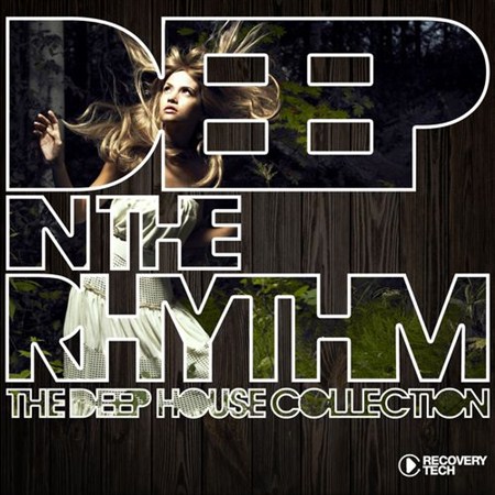 Deep in the Rhythm Vol.1: The Deep House Collection (2013)