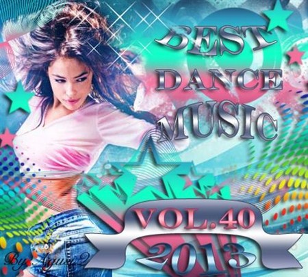 VA - Best Dance Music Vol.40 (2013)