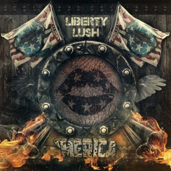 Liberty Lush - 'Merica (2013)