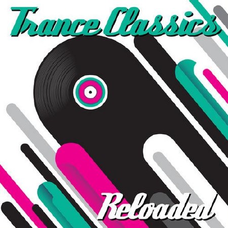 Trance Classics Reloaded (2013)