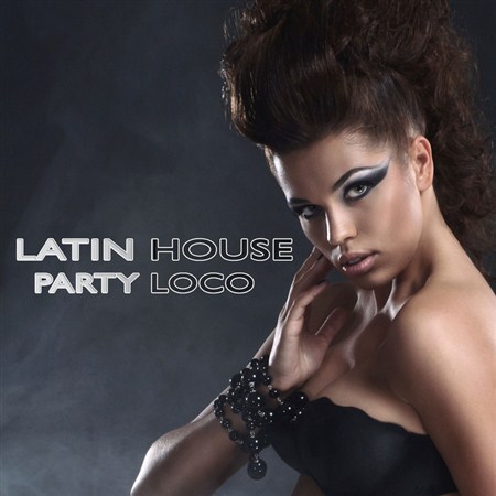 Latin House Party Loco (2013)