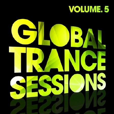 Global Trance Sessions Vol 5 (2013)