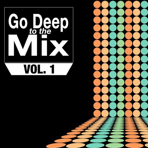 VA - Go Deep to the Mix Vol 1 (2013)