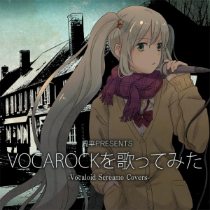 Shoohey - VOCAROCK wo Utattemita -Vocaloid Screamo Covers- (2012)