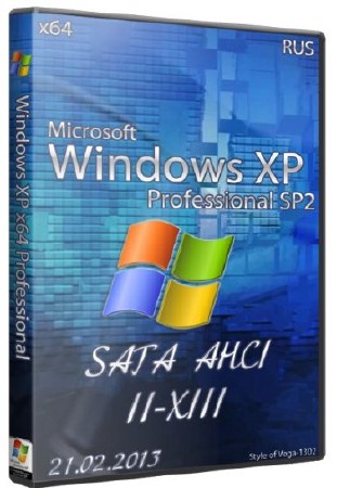 Microsoft Windows XP Professional x64 Edition SP2 VL RU SATA AHCI II-XIII (21.02.2013/RUS)