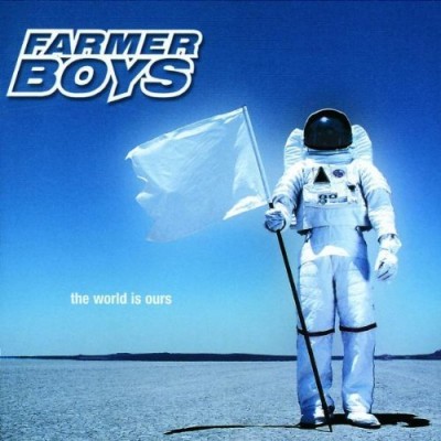 Farmer Boys - The World Is Ours (2000)