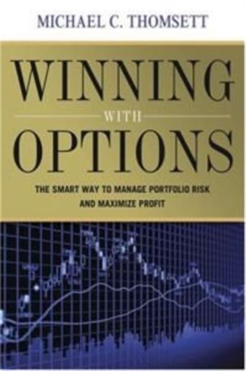 Winning with Options: The Smart Way to Manage Portfolio Risk and Maximize Profit