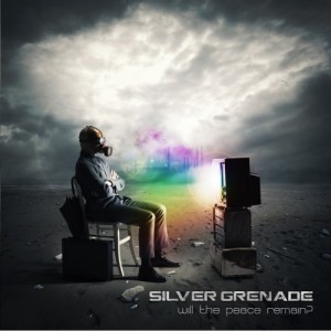 Silver Grenade - Will The Peace Remain? (2013)