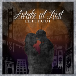 Awake At Last - Let It Out (Single) (2013)