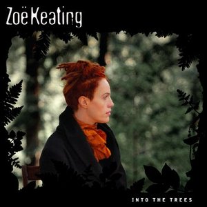 Zo&#235; Keating -  Into The Trees (2010)