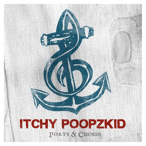 Itchy Poopzkid - Ports & Chords (2013)