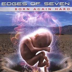 Edges of seven - Born again hard (2007)