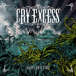 Cry Excess - Shapeshifters (Single) (2012)