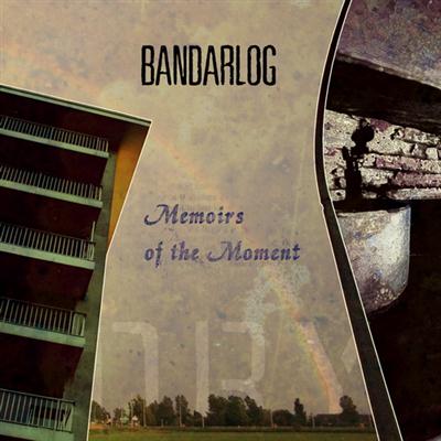 Bandarlog Memoirs Of The Moment 2013