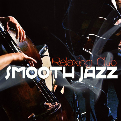 Smooth Jazz - Relaxing Club (2013)