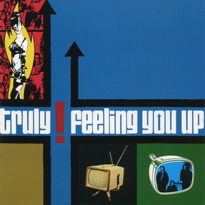 Truly - Feeling You Up (1997)