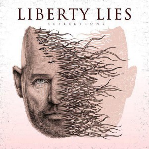 Liberty Lies - Reflections (2013)