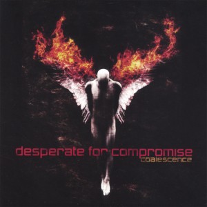 Desperate For Compromise - Coalescence (2006)
