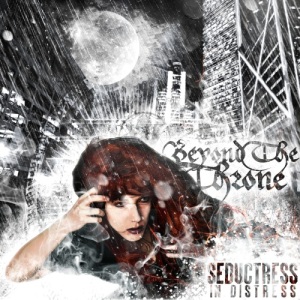 Beyond The Throne – Seductress In Distress [Single] (2013)