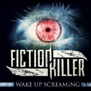 Fiction Killer - Wake Up Screaming (Single) (2013)