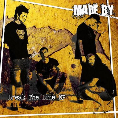 Made By - Break The Line [EP] (2011)