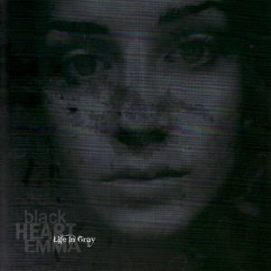 Black Heart Emma - Life In Gray (2008)