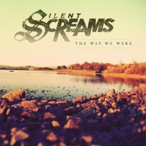 Silent Screams - The Way We Were [Single] (2013)