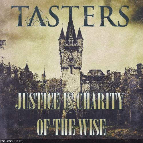 Tasters - Justice Is Charity of the Wise (Single) (2013)