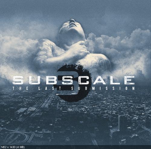 Subscale - The Last Submission (2013)