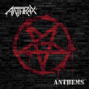 Anthrax - Anthems [EP] (2013)
