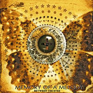 Memory of a Melody - Between the Eyes [Single] (2013)