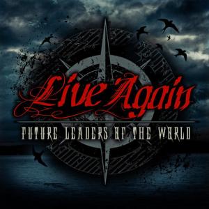 Future Leaders of the World - Live Again [Single] (2013)
